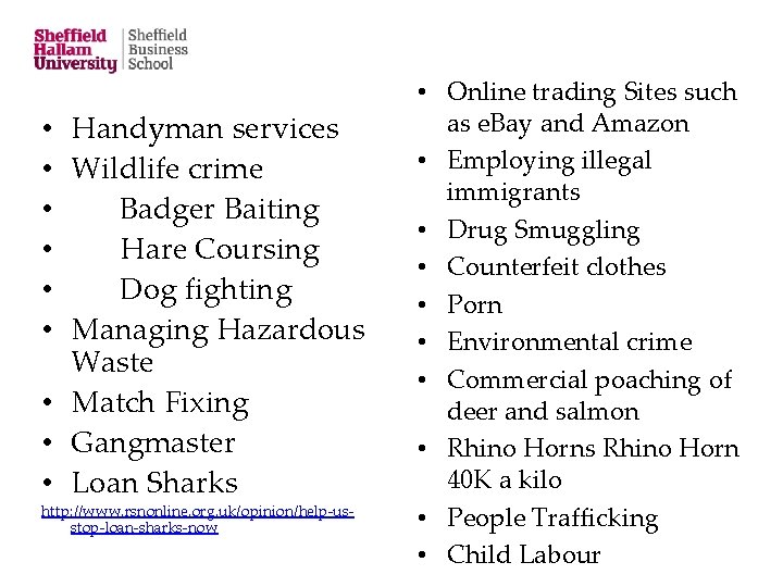 • Handyman services • Wildlife crime • Badger Baiting • Hare Coursing •