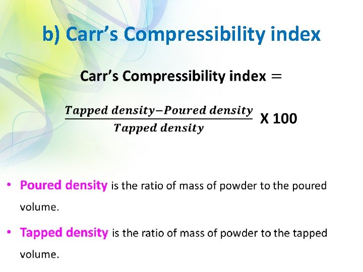 b) Carr’s Compressibility index • 