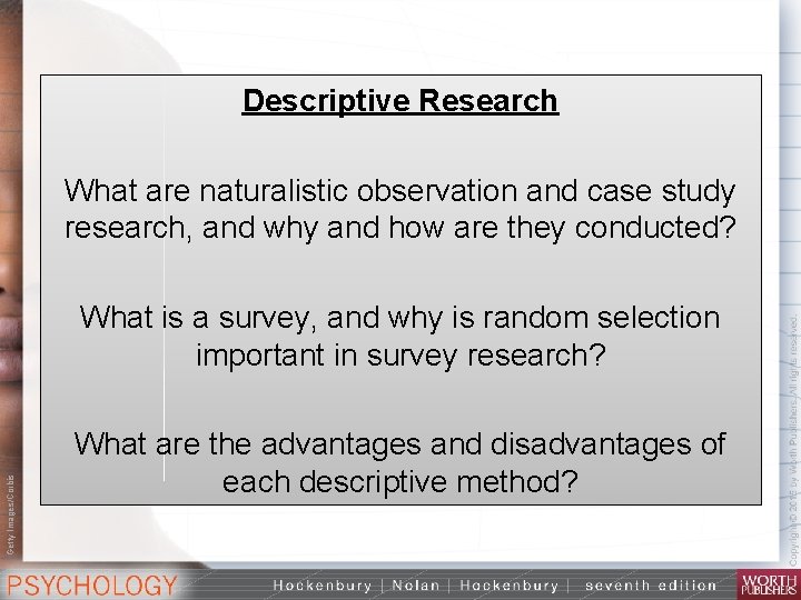 Descriptive Research What are naturalistic observation and case study research, and why and how