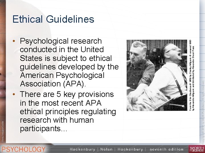 Getty Images/Corbis • Psychological research conducted in the United States is subject to ethical