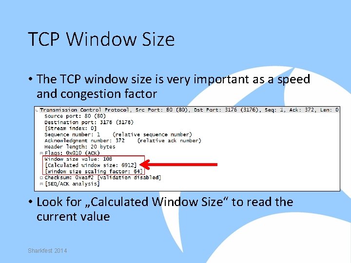 TCP Window Size • The TCP window size is very important as a speed