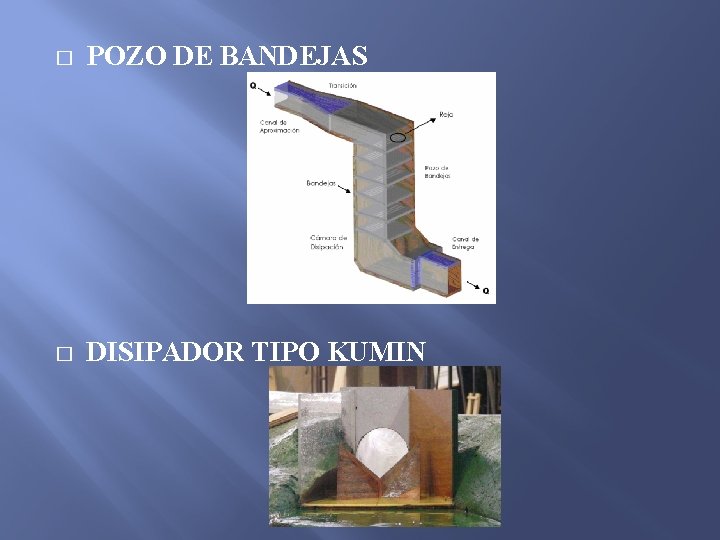 � POZO DE BANDEJAS � DISIPADOR TIPO KUMIN 
