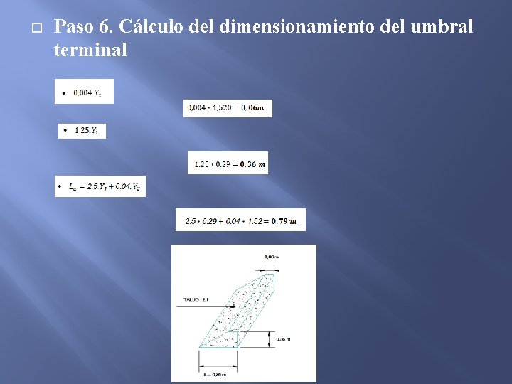  Paso 6. Cálculo del dimensionamiento del umbral terminal 