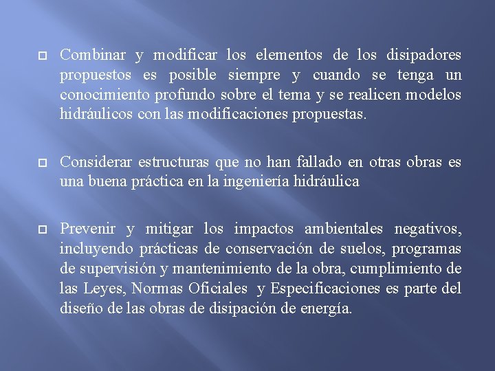  Combinar y modificar los elementos de los disipadores propuestos es posible siempre y