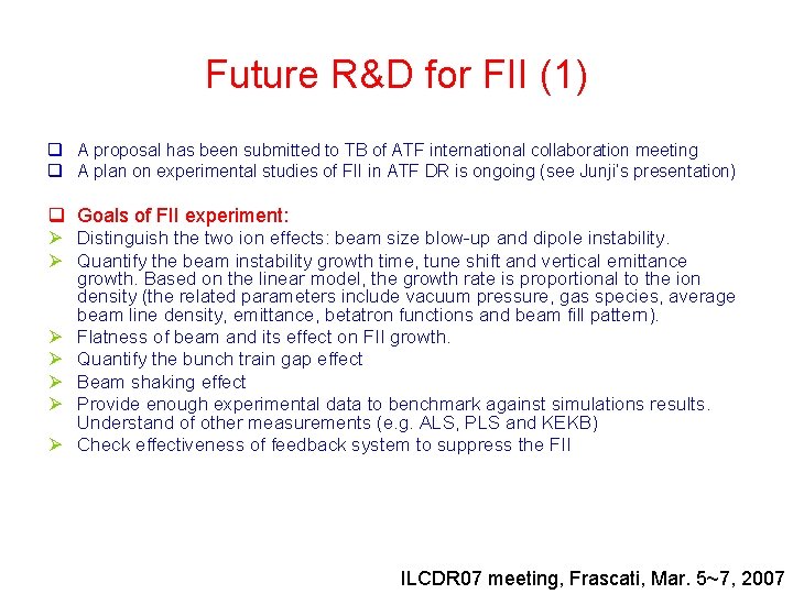 Future R&D for FII (1) q A proposal has been submitted to TB of