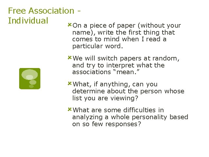 Free Association Individual ûOn a piece of paper (without your name), write the first