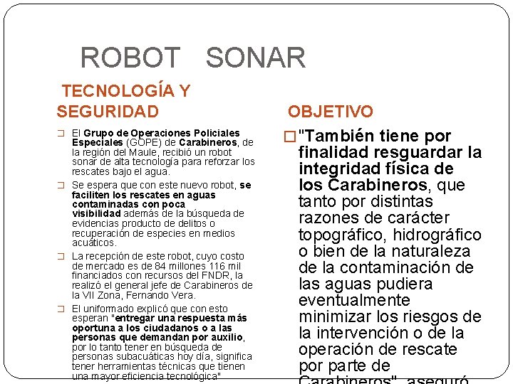  ROBOT SONAR TECNOLOGÍA Y SEGURIDAD � El Grupo de Operaciones Policiales Especiales (GOPE)