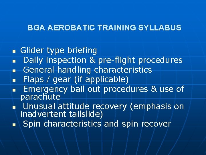 BGA AEROBATIC TRAINING SYLLABUS n n n n Glider type briefing Daily inspection &