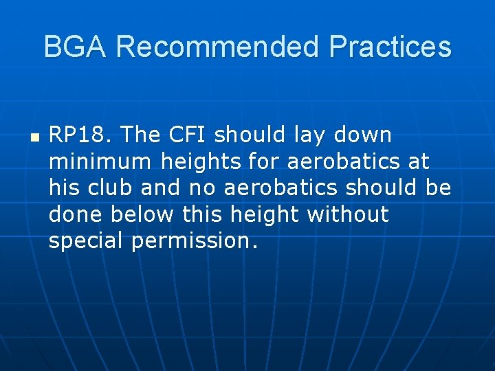 BGA Recommended Practices n RP 18. The CFI should lay down minimum heights for
