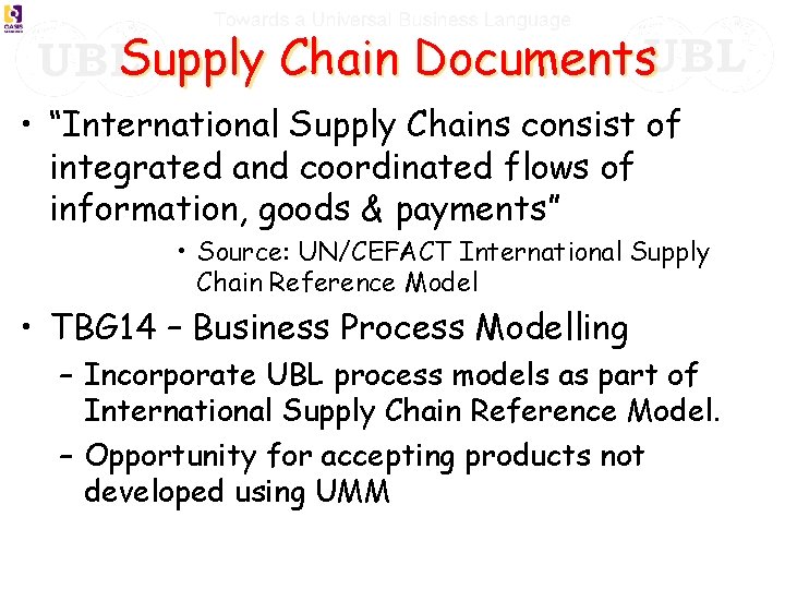 Supply Chain Documents • “International Supply Chains consist of integrated and coordinated flows of