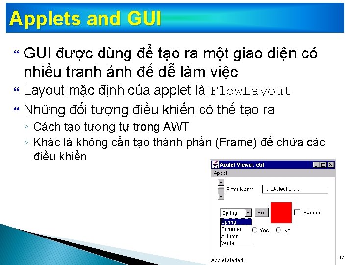 Applets and GUI được dùng để tạo ra một giao diện có nhiều tranh