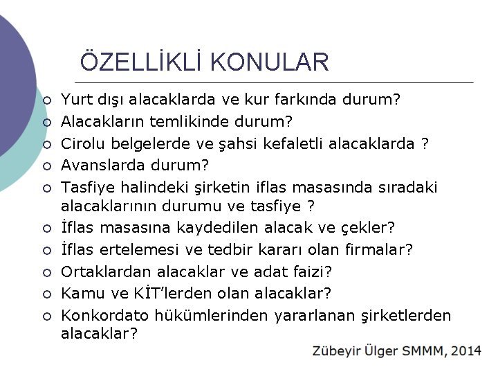 ÖZELLİKLİ KONULAR ¡ ¡ ¡ ¡ ¡ Yurt dışı alacaklarda ve kur farkında durum?