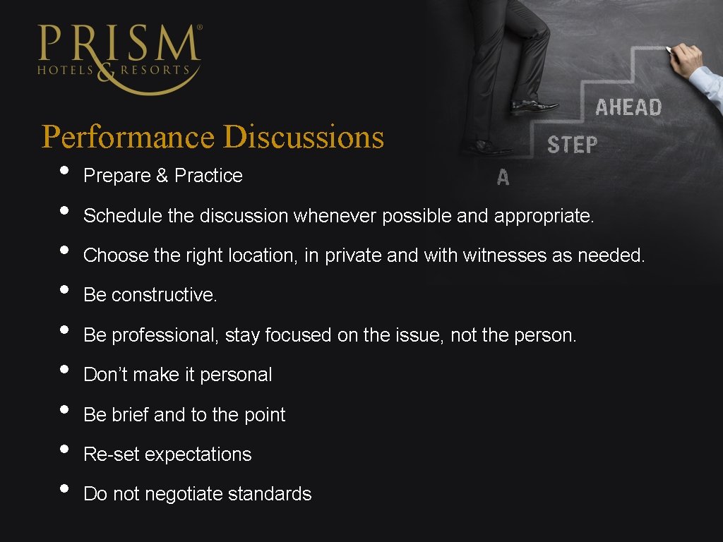 Performance Discussions • Prepare & Practice • Schedule the discussion whenever possible and appropriate.