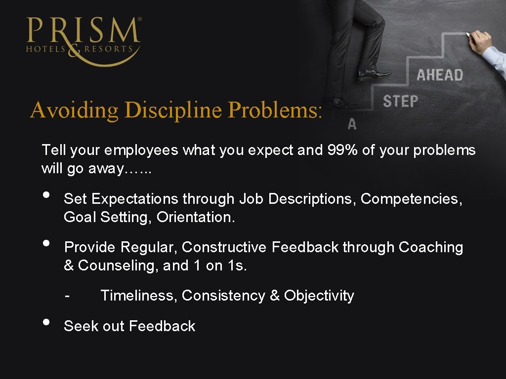 Avoiding Discipline Problems: Tell your employees what you expect and 99% of your problems