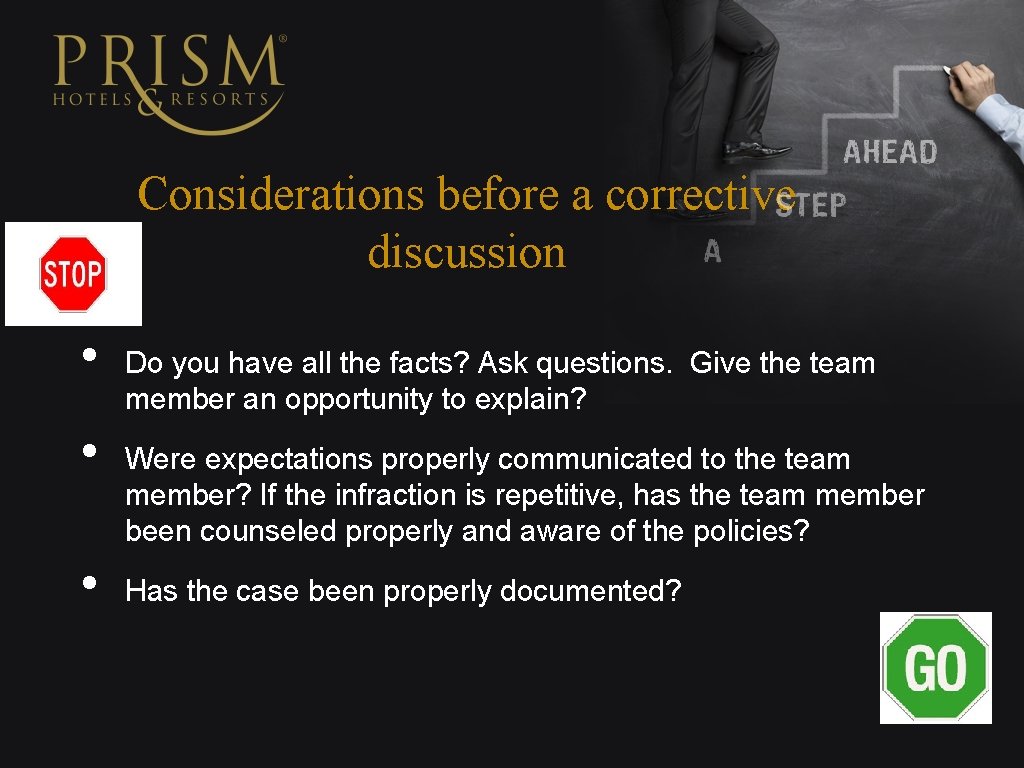 Considerations before a corrective discussion • • • Do you have all the facts?