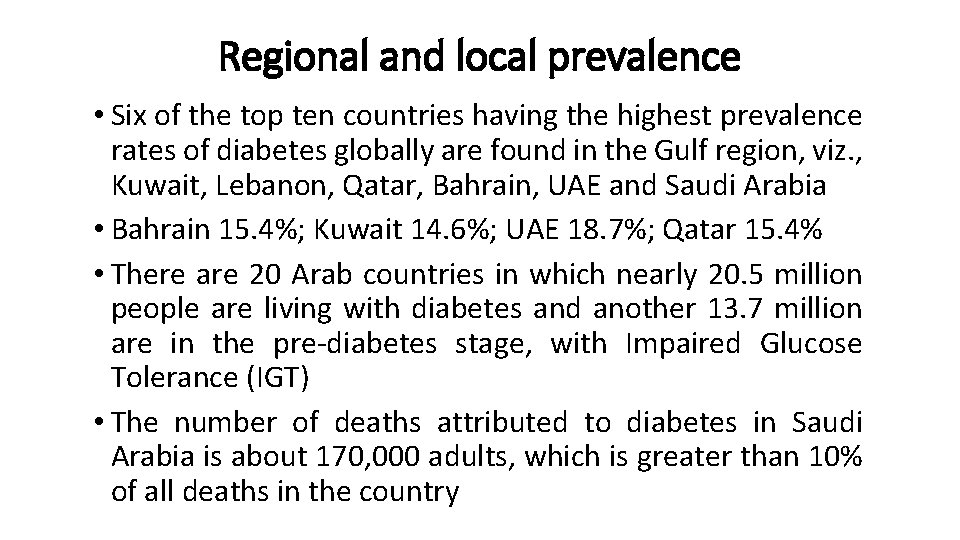 Regional and local prevalence • Six of the top ten countries having the highest