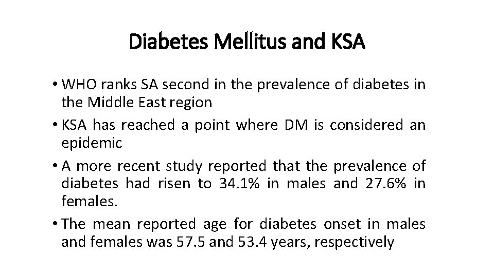 Diabetes Mellitus and KSA • WHO ranks SA second in the prevalence of diabetes