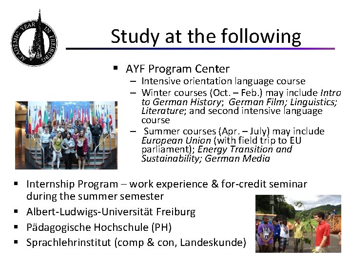 Study at the following § AYF Program Center – Intensive orientation language course –
