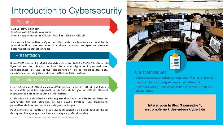 Introduction to Cybersecurity Résumé Cursus prévu pour 15 h Contenu assez simple à assimiler