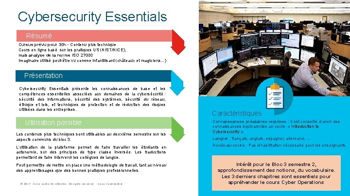 Cybersecurity Essentials Résumé Cursus prévu pour 30 h - Contenu plus technique Cours en