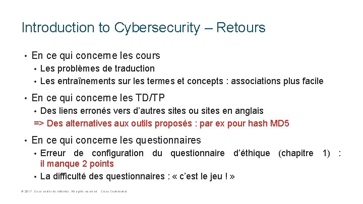 Introduction to Cybersecurity – Retours • En ce qui concerne les cours Les problèmes