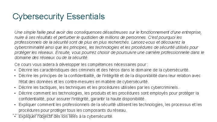 Cybersecurity Essentials Une simple faille peut avoir des conséquences désastreuses sur le fonctionnement d'une