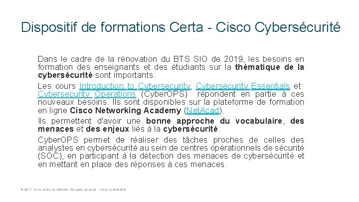 Dispositif de formations Certa - Cisco Cybersécurité Dans le cadre de la rénovation du