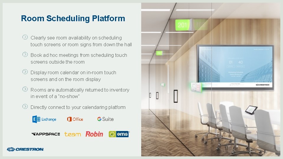 Room Scheduling Platform Clearly see room availability on scheduling touch screens or room signs