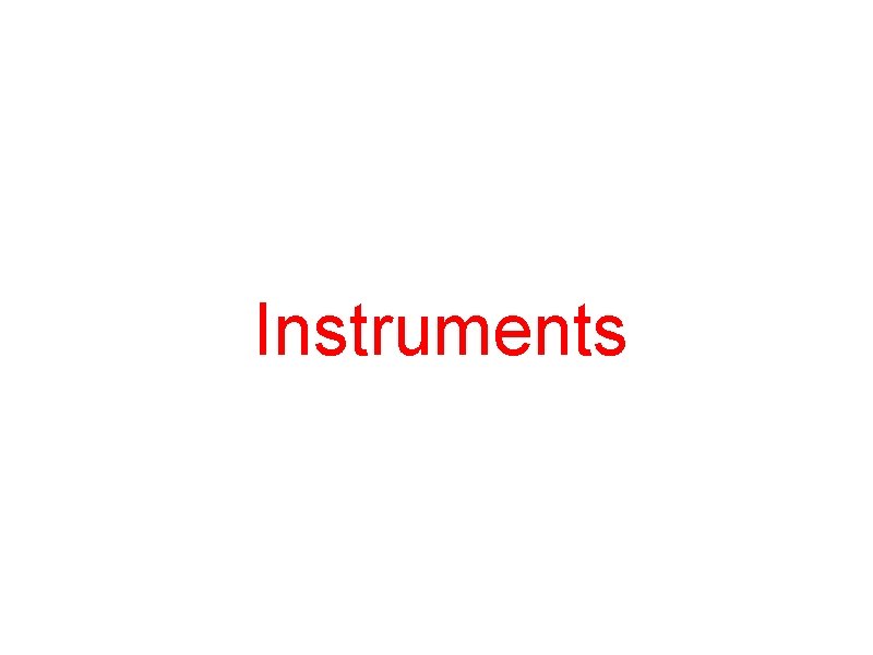 Instruments 