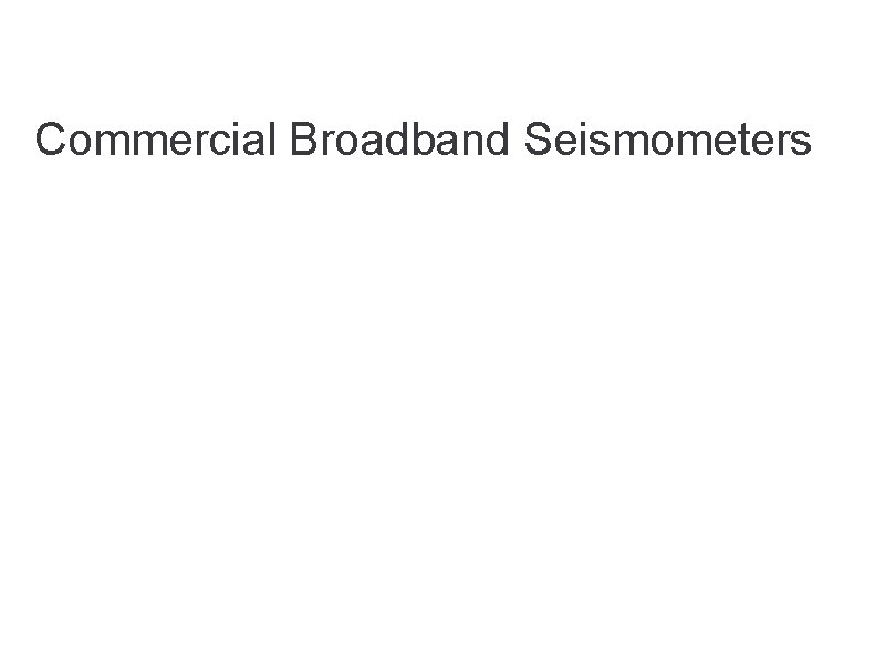 Commercial Broadband Seismometers 