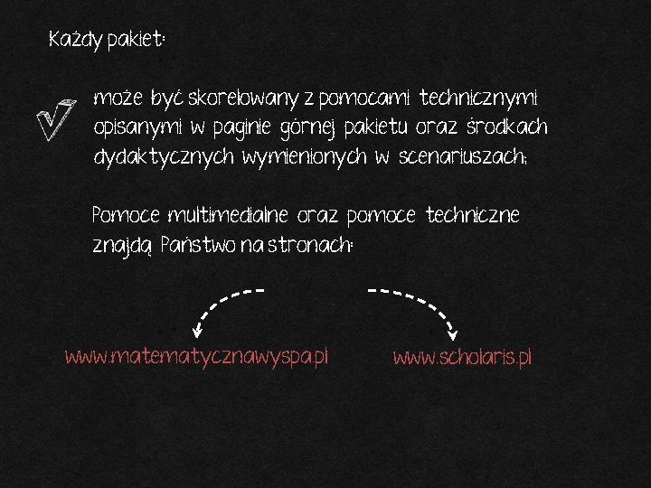 Każdy pakiet: może być skorelowany z pomocami technicznymi opisanymi w paginie górnej pakietu oraz