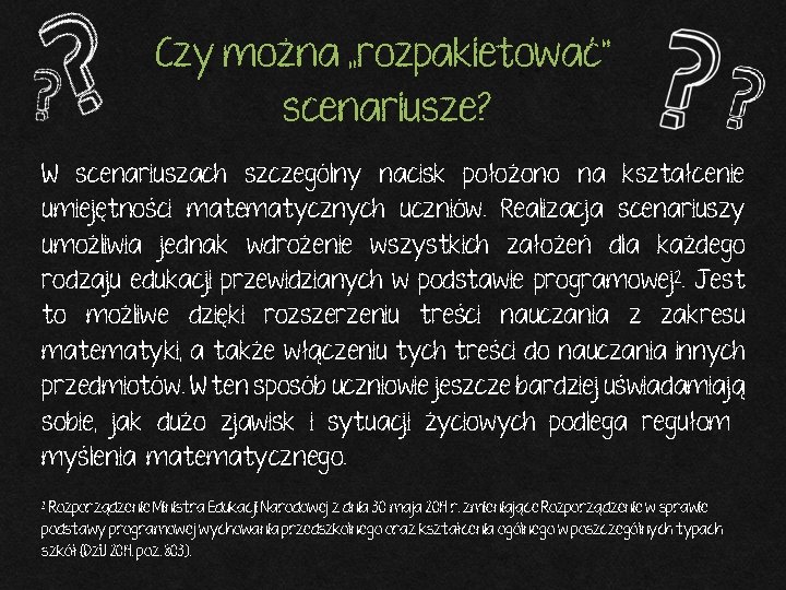 Czy można „rozpakietować” scenariusze? W scenariuszach szczególny nacisk położono na kształcenie umiejętności matematycznych uczniów.