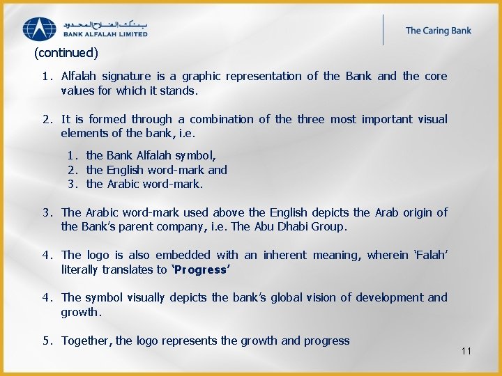 (continued) 1. Alfalah signature is a graphic representation of the Bank and the core