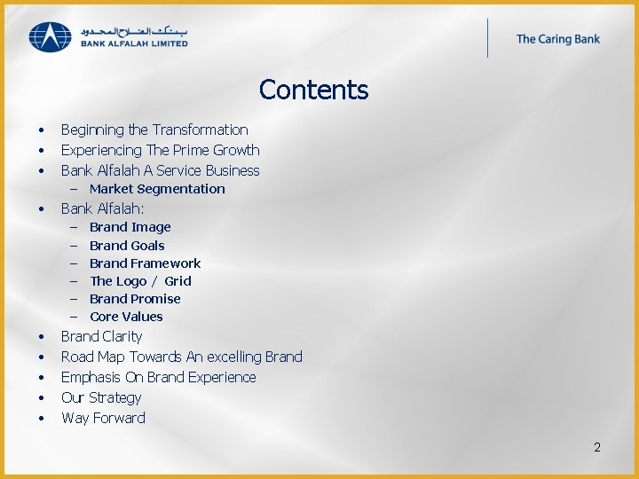 Contents • • • Beginning the Transformation Experiencing The Prime Growth Bank Alfalah A