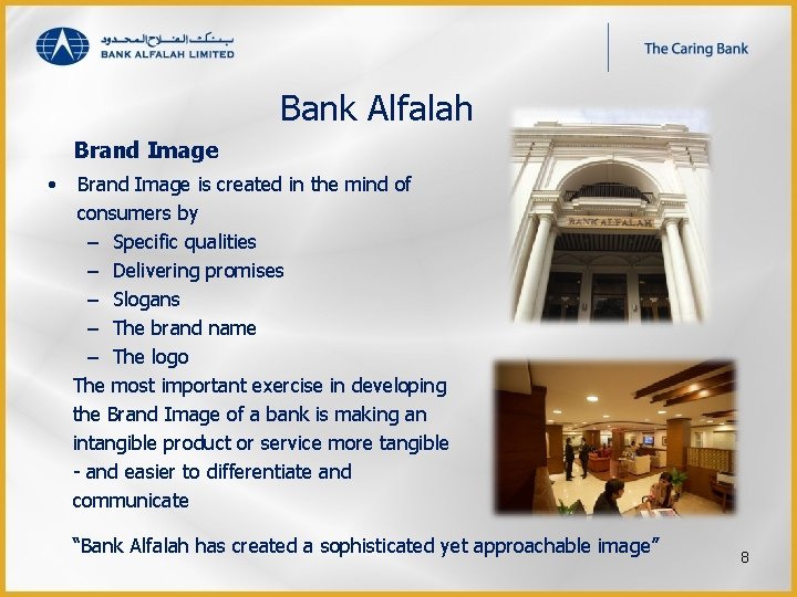  Bank Alfalah Brand Image • Brand Image is created in the mind of