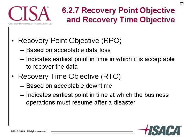 21 6. 2. 7 Recovery Point Objective and Recovery Time Objective • Recovery Point
