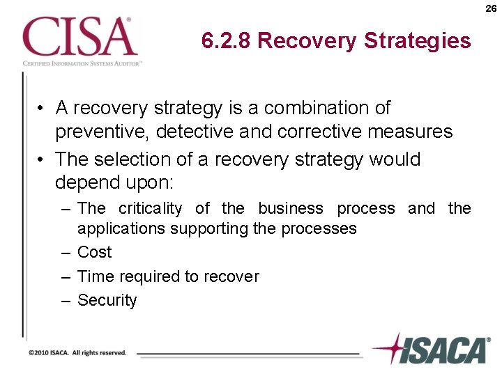26 6. 2. 8 Recovery Strategies • A recovery strategy is a combination of