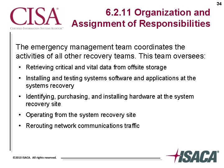 34 6. 2. 11 Organization and Assignment of Responsibilities The emergency management team coordinates