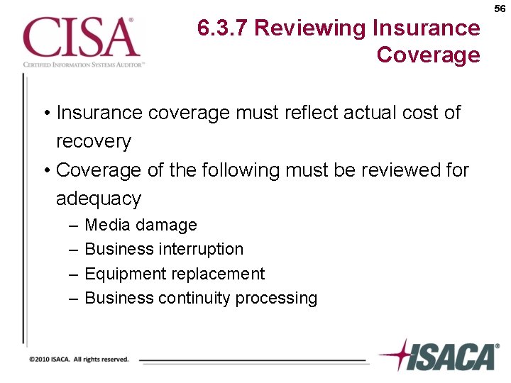 56 6. 3. 7 Reviewing Insurance Coverage • Insurance coverage must reflect actual cost