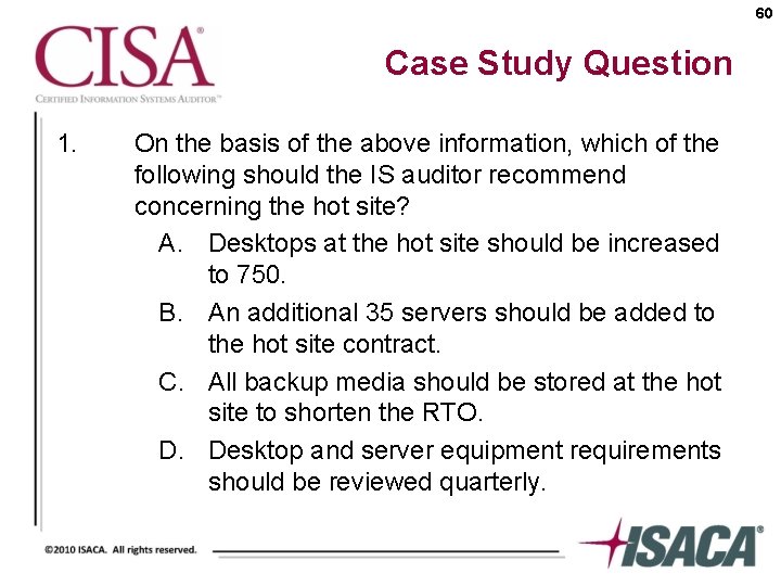 60 Case Study Question 1. On the basis of the above information, which of