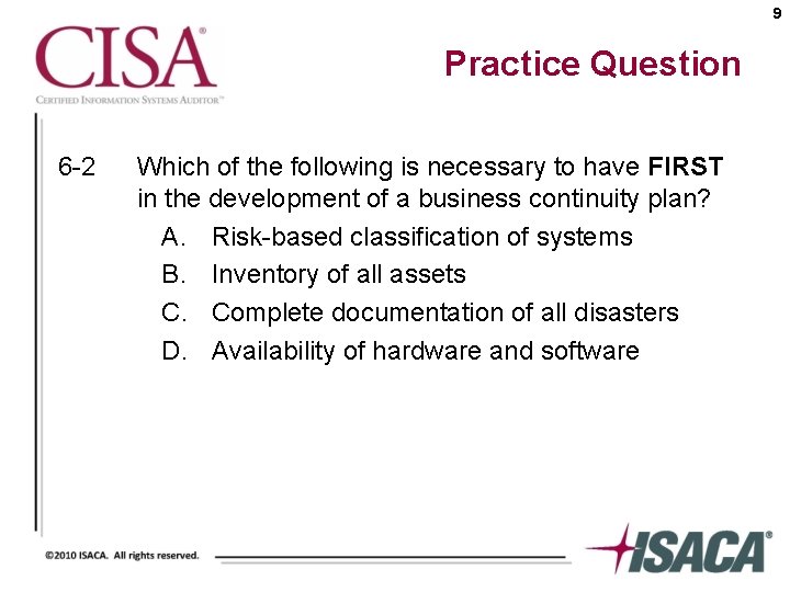 9 Practice Question 6 -2 Which of the following is necessary to have FIRST