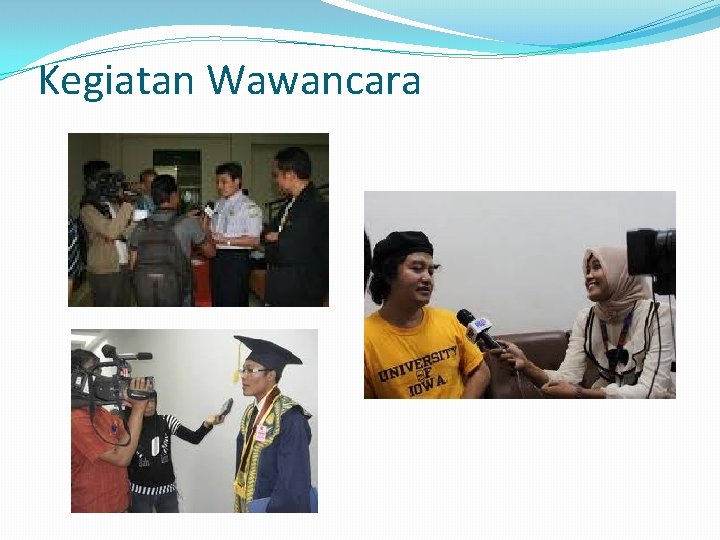 Kegiatan Wawancara 