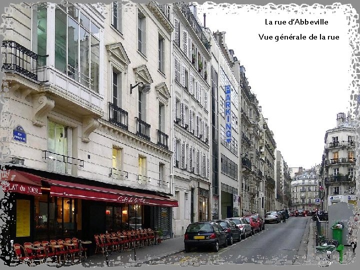 La rue d’Abbeville Vue générale de la rue 
