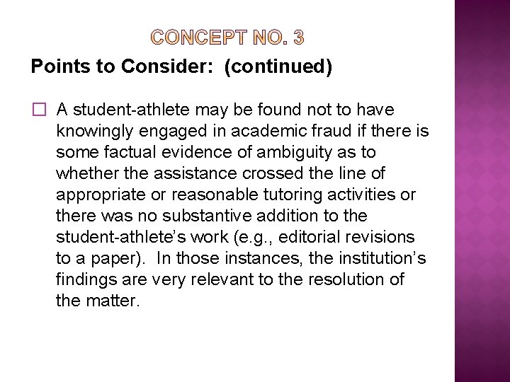 Points to Consider: (continued) � A student-athlete may be found not to have knowingly