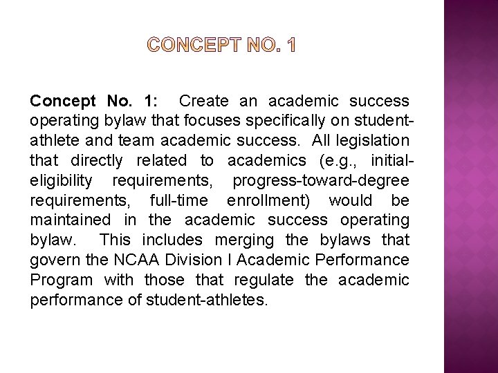 Concept No. 1: Create an academic success operating bylaw that focuses specifically on studentathlete