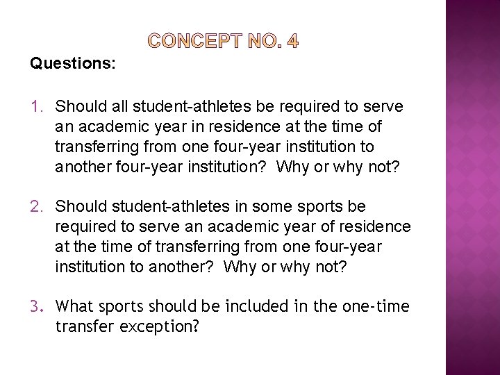 Questions: 1. Should all student-athletes be required to serve an academic year in residence