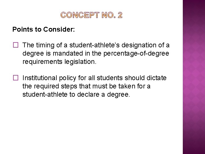 Points to Consider: � The timing of a student-athlete’s designation of a degree is