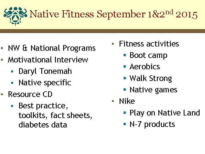 Native Fitness September 1&2 nd 2015 • NW & National Programs • Motivational Interview