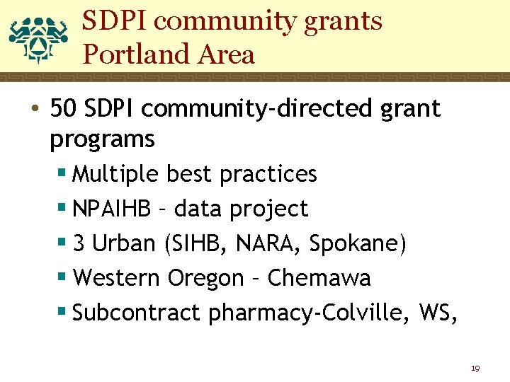 SDPI community grants Portland Area • 50 SDPI community-directed grant programs § Multiple best