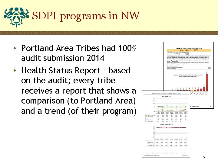 SDPI programs in NW • Portland Area Tribes had 100% audit submission 2014 •